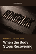 PrimerDeck cover — When the Body Stops Recovering