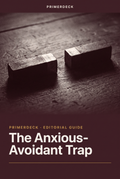 PrimerDeck cover — The Anxious-Avoidant Trap