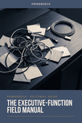PrimerDeck cover — The Executive-Function Field Manual
