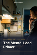 PrimerDeck cover: The Mental Load Primer: woman on the phone stands by a note covered fridge while her partner sleeps