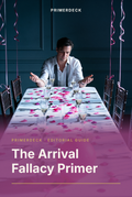 PrimerDeck cover: The Arrival Fallacy Primer: man sits alone at a decorated banquet table, hands raised in an empty shrug